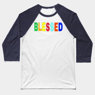 Blessed- Block - Back Baseball T-Shirt